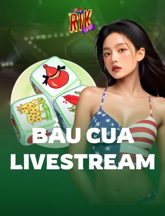 Bầu Cua Livestream Rikvip Kong88